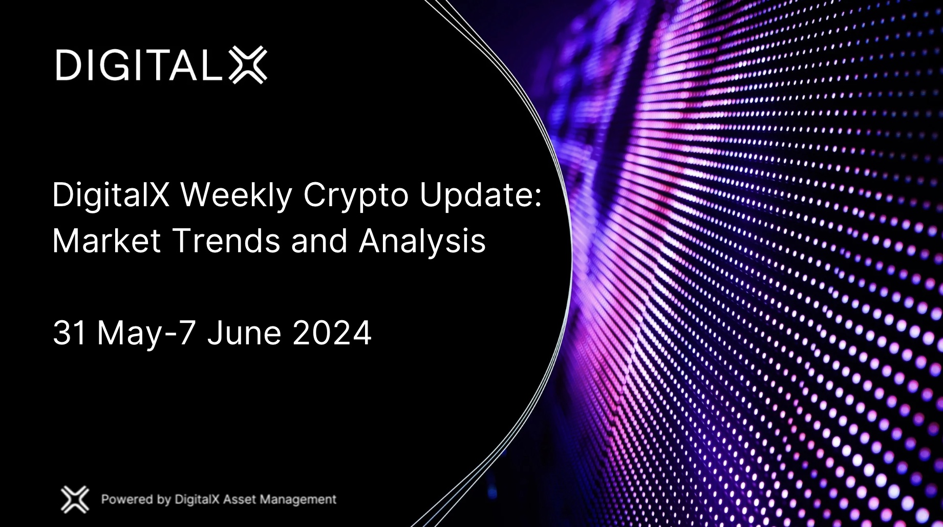 DigitalX Weekly Crypto Update: Market Trends and Analysis - DigitalX