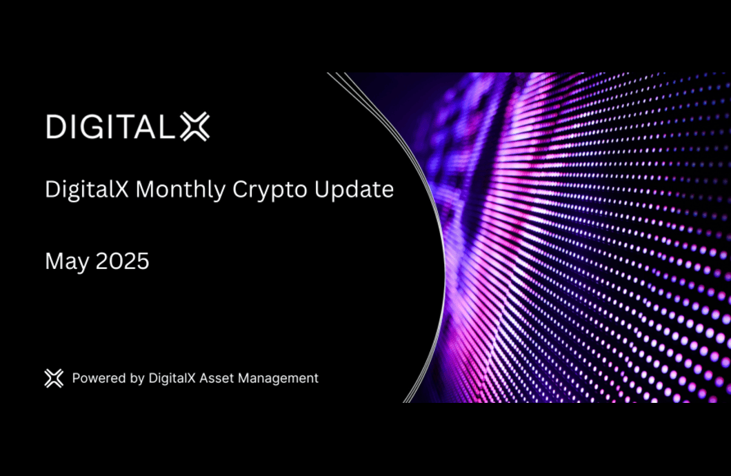 DigitalX Monthly Crypto Update - DigitalX